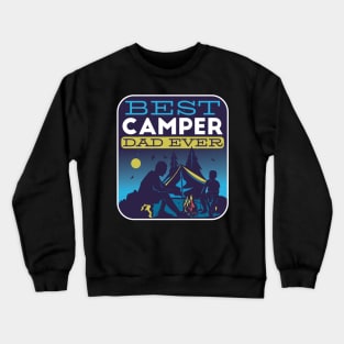 Best Camper Dad Ever Crewneck Sweatshirt